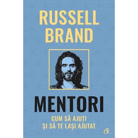 Mentori. Cum sa aju?i Si sa te laSi ajutat, Russell Brand