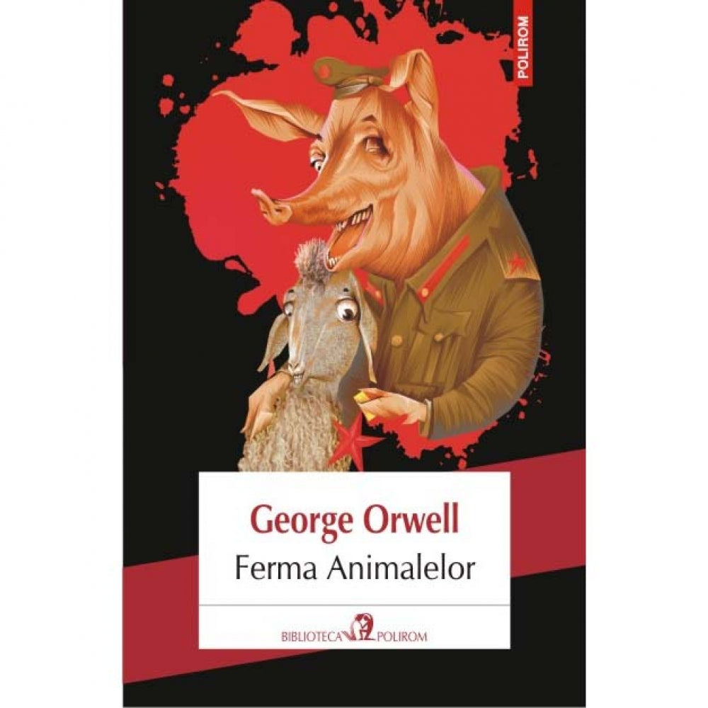 Ferma Animalelor (Editia 2017) - George Orwell