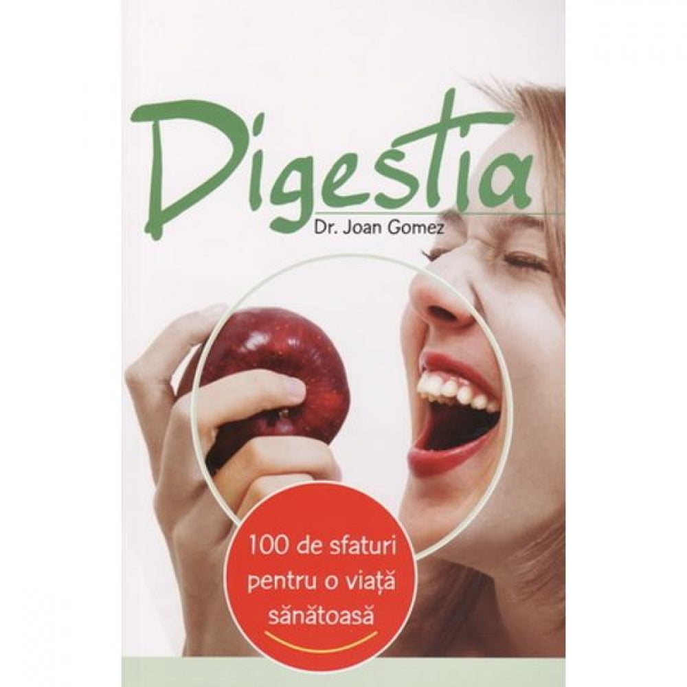 100 de sfaturi: Digestia - Joan Gomez