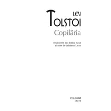 Încarcă imaginea în vizualizatorul Galerie, Copilaria - Lev Tolstoi, ed 2019
