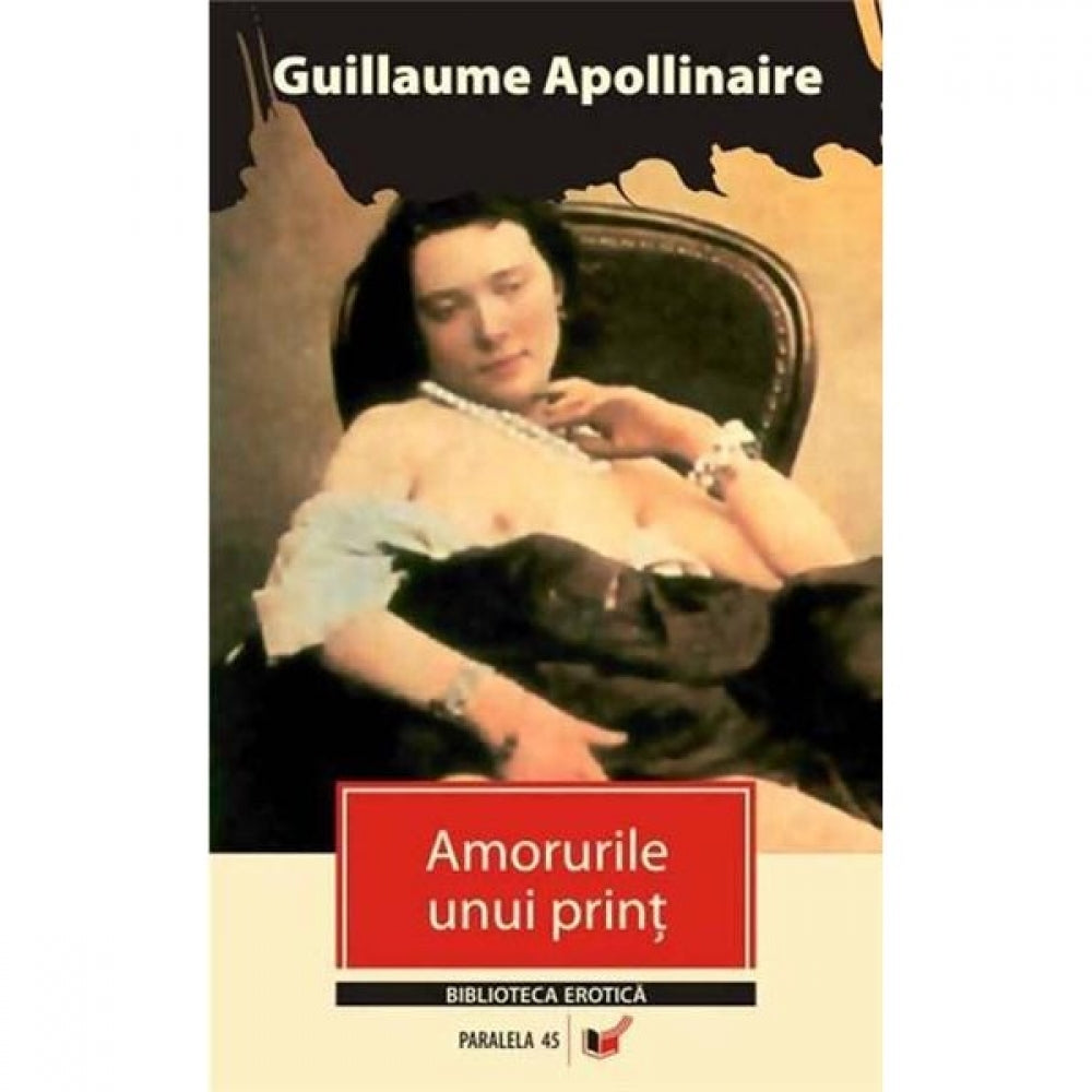 Amorurile unui print Ed. a II-a - Guillaume Apollinaire
