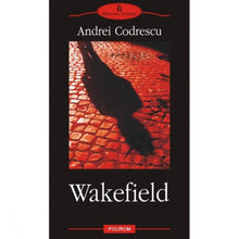 Încarcă imaginea în vizualizatorul Galerie, Wakefield - Andrei Codrescu

