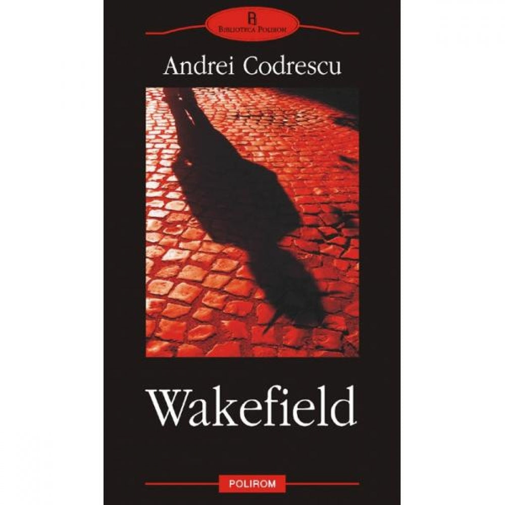 Wakefield - Andrei Codrescu