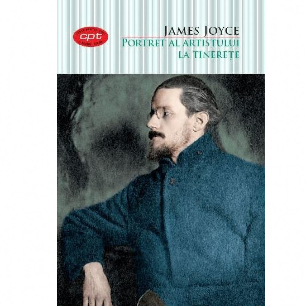 Portret al artistului la tinerete. James Joyce. carte pentru toti. Vol.16