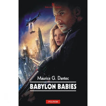 Încarcă imaginea în vizualizatorul Galerie, Babylon babies - Maurice G. Dantec

