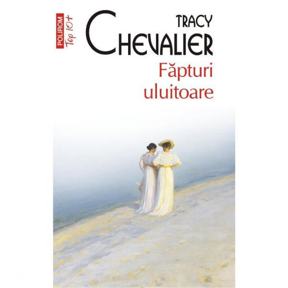Fapturi uluitoare - Tracy Chevalier