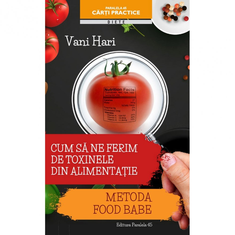 Cum sa ne ferim de toxinele din alimentatie - Vani Hari
