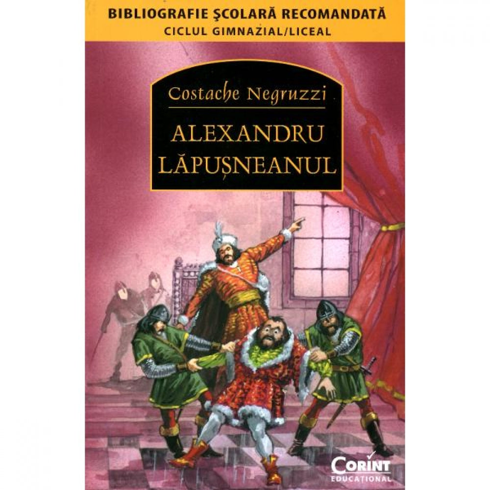 Alexandru Lapusneanul - Editia 2014 - Costache Negruzzi