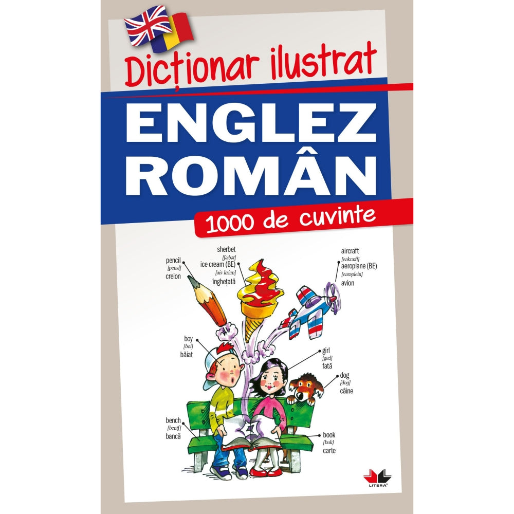 Dictionar Ilustrat Englez-Roman. 1000 De Cuvinte