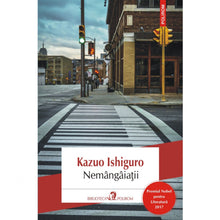 Încarcă imaginea în vizualizatorul Galerie, Nemangaiatii - Kazuo Ishiguro
