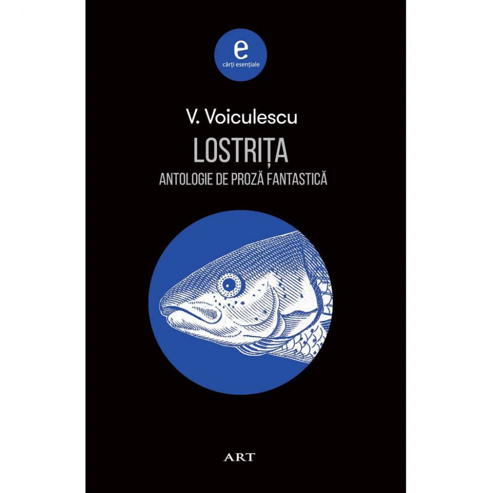 Lostrita. Antologie de proza fantastica - V. Voiculescu