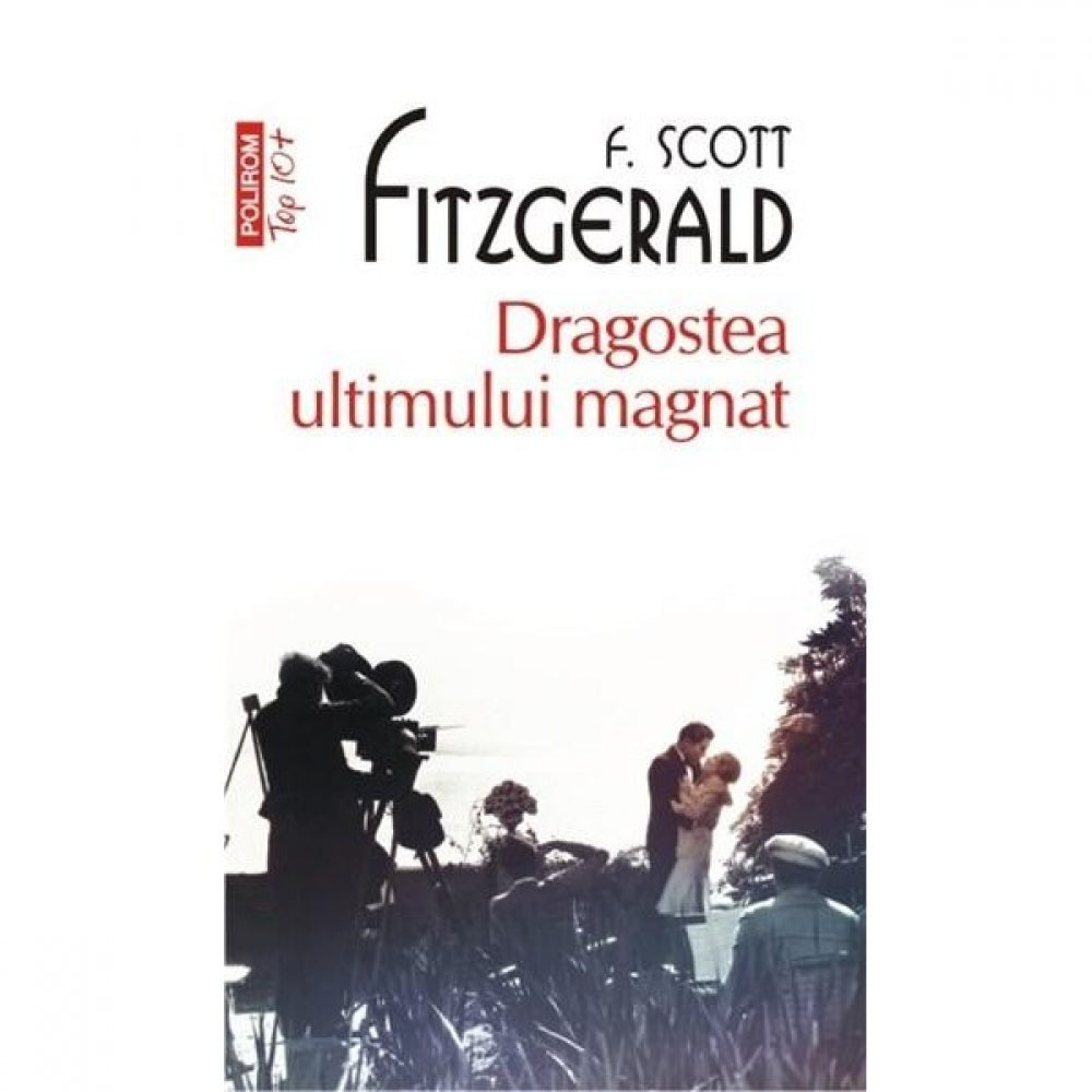 Dragostea ultimului magnat - Francis Scott Fitzgerald