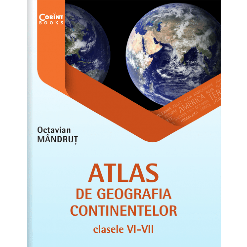 Atlas de geografia continentelor pentru clasele VI-VII, Octavian Mandrut