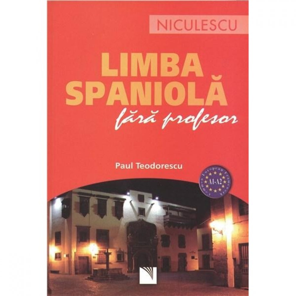 Limba spaniola fara profesor - Paul Teodorescu