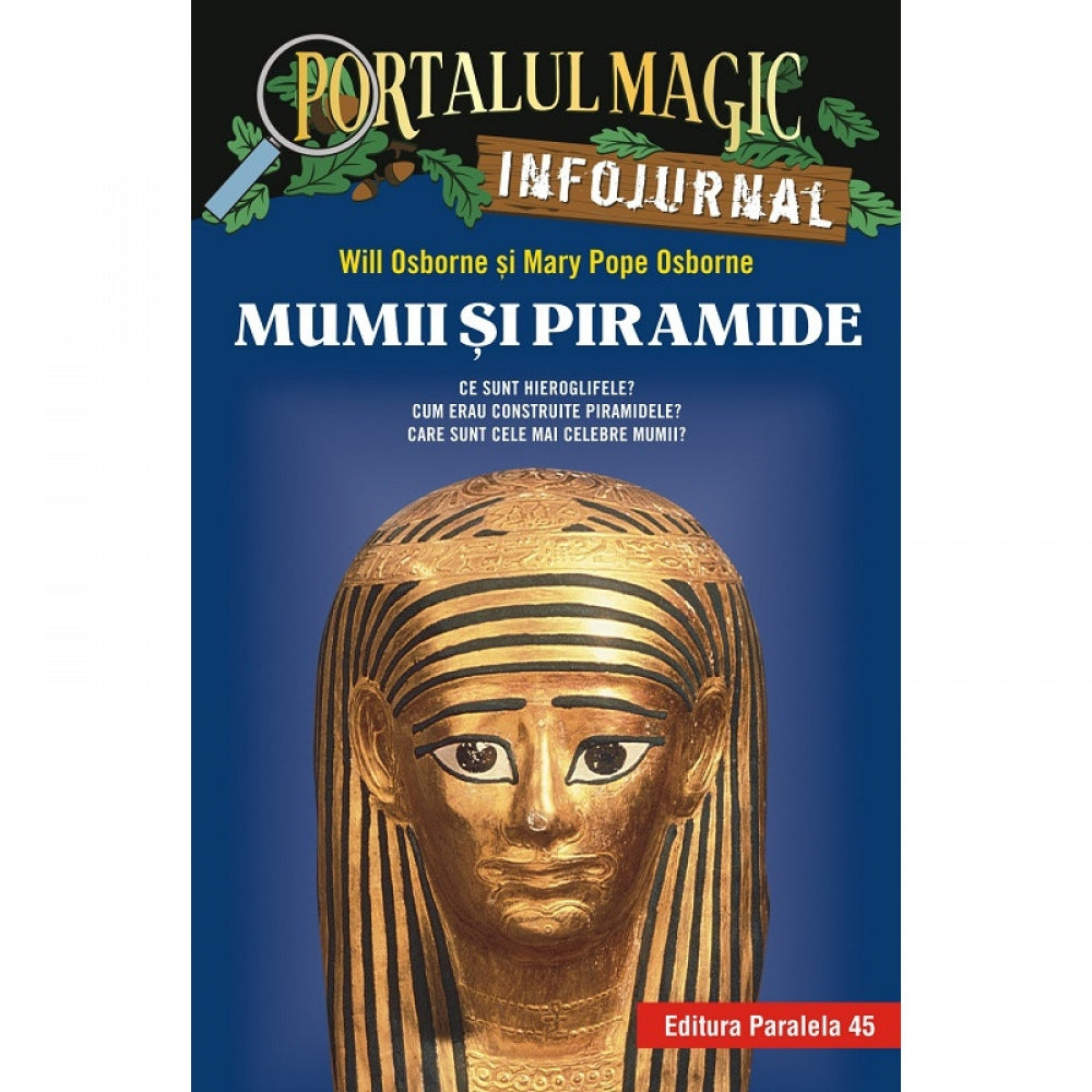 Mumii si piramide. Infojurnal, Will Osborne, Mary Pope Osborne