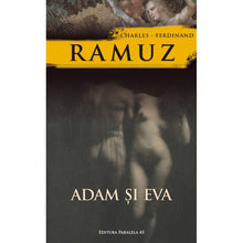 Încarcă imaginea în vizualizatorul Galerie, Adam si Eva - Charles-Ferdinand Ramuz
