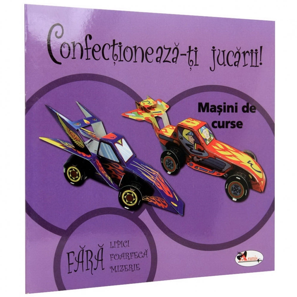 Confectioneaza-ti jucarii! - Masini de curse