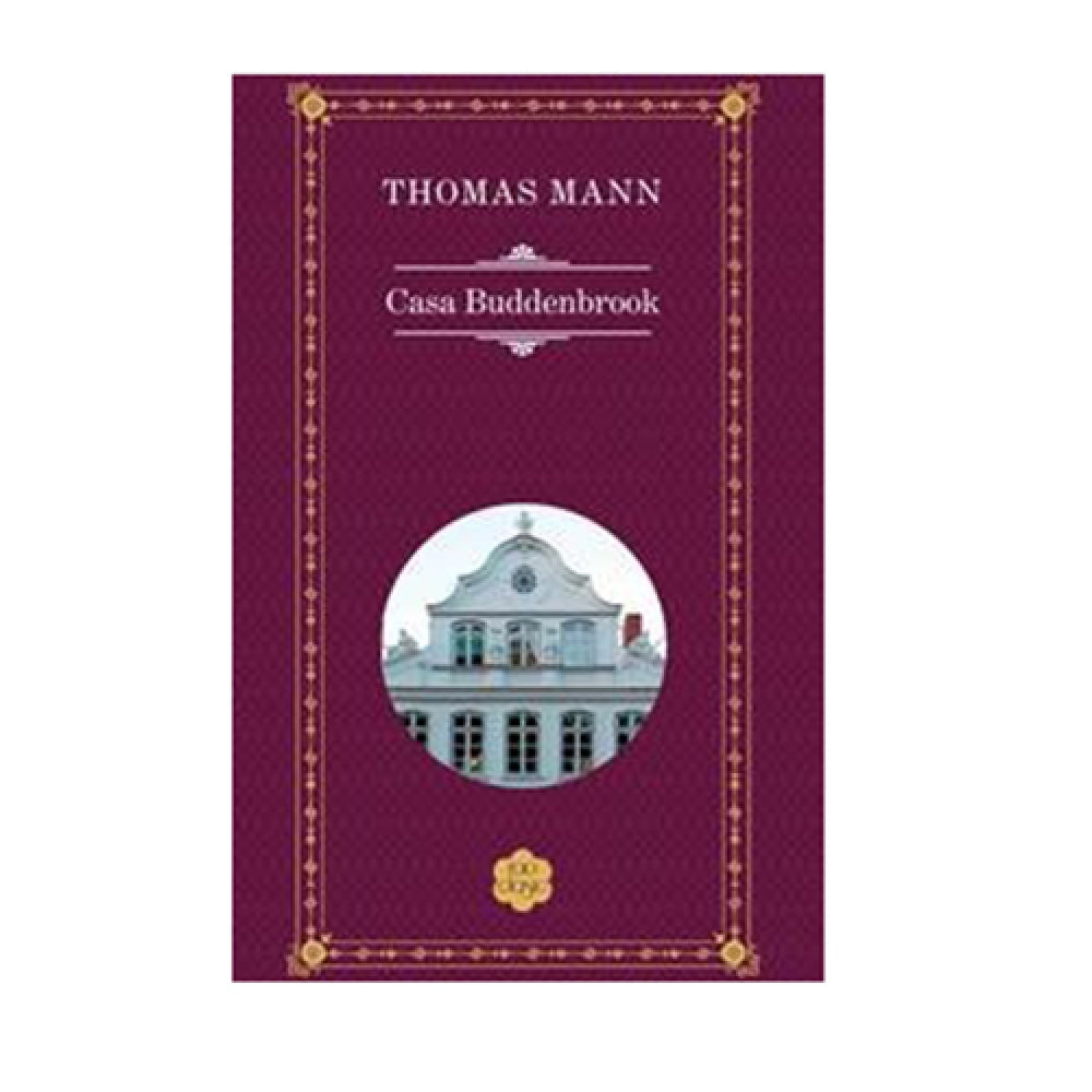 Casa Buddenbrook - Thomas Mann