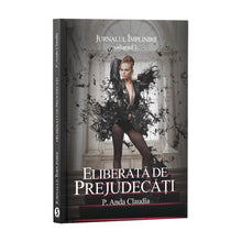 Încarcă imaginea în vizualizatorul Galerie, Jurnalul implinirii, Vol. 1, Eliberata de prejudecati - P.Anda Claudia
