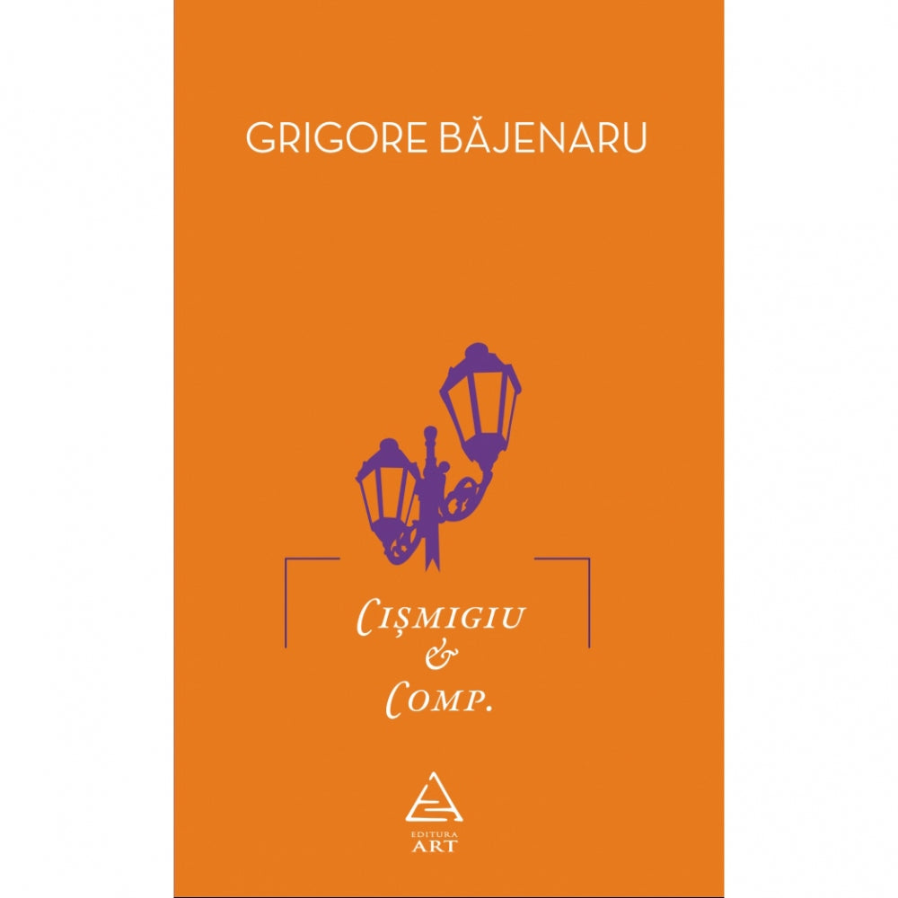 Cismigiu & Comp. - Grigore Bajenaru