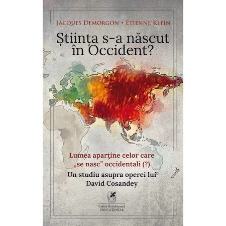 Stiinta s-a nascut in Occident?, Jacques Demorgon, Etienne Klein