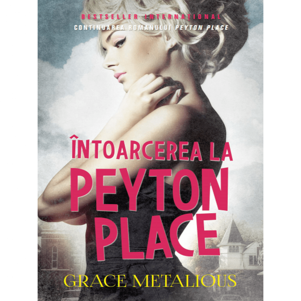 Intoarcerea la Peyton Place - Grace Metalious