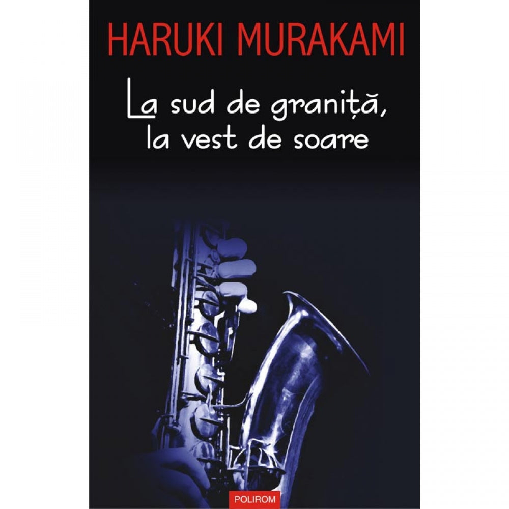 La sud de granita, la vest de soare - Haruki Murakami