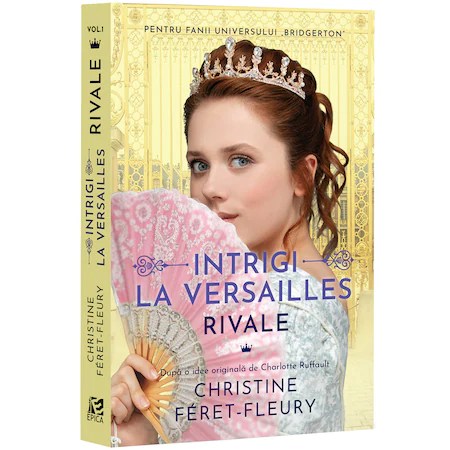 Intrigi la Versilles, vol. I, Rivale, Christine Feret-Fleury