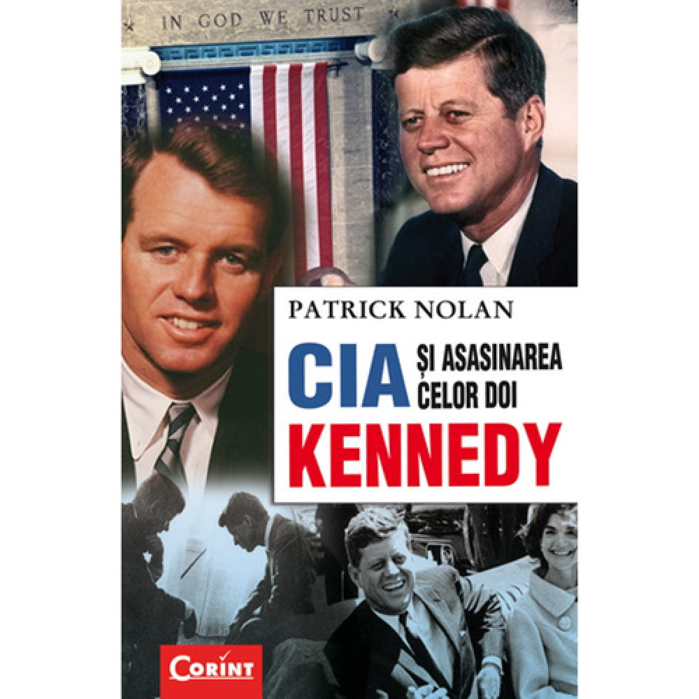 CIA si asasinarea celor doi Kennedy - Patrick Nolan