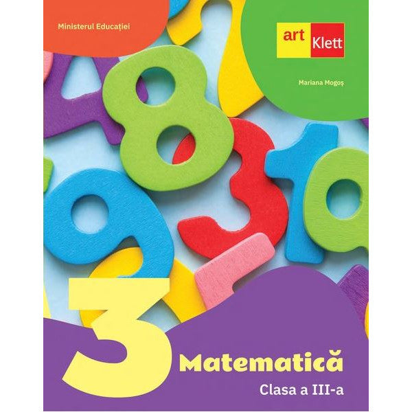 Matematica. Manual Clasa a III-a - Mariana Mogos
