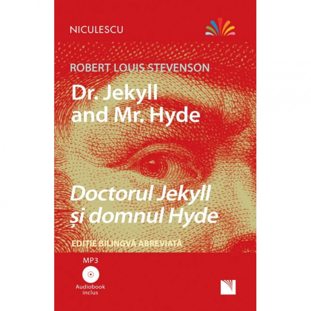 Dr. Jekyll and Mr. Hyde / Doctorul Jekyll si domnul Hyde (editie bilingva abreviata) & Audiobook inclus (mp3), Robert Louis Stevenson