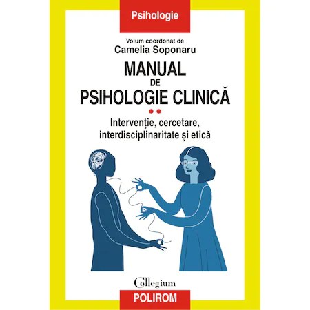 Manual de psihologie clinică vol.II, Camelia Soponaru
