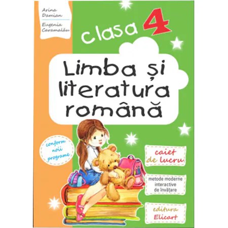 Limba si literatura romana clasa a IV-a. Caiet de lucru - Arina Damian