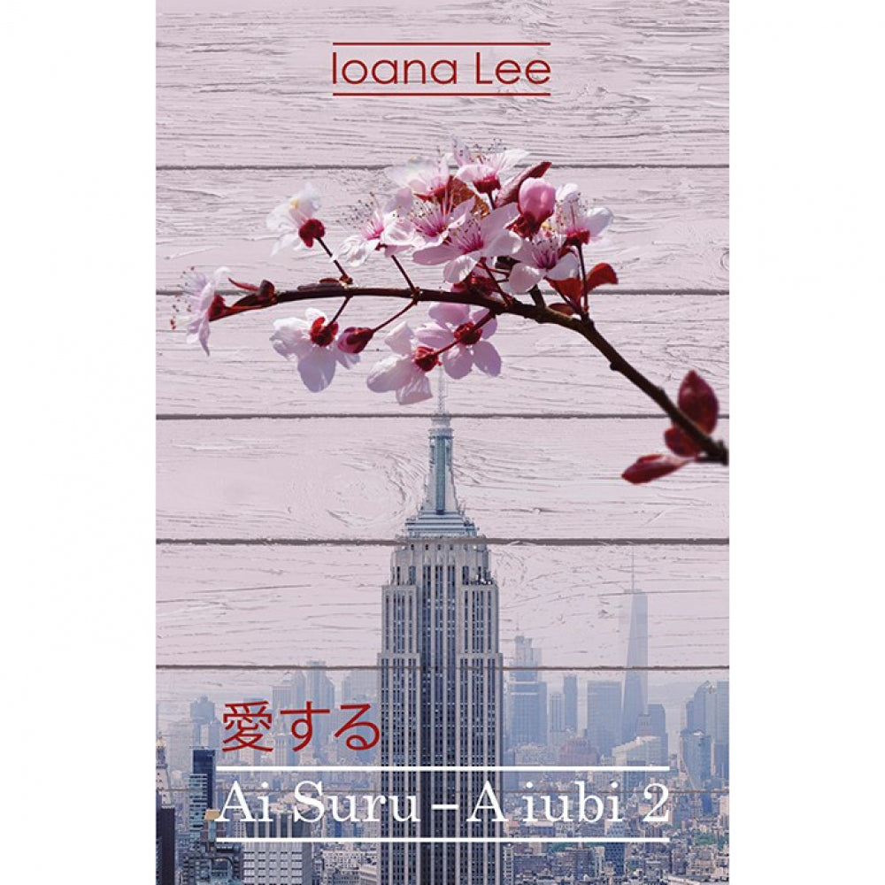 Ai Suru - A iubi vol II - Ioana Lee