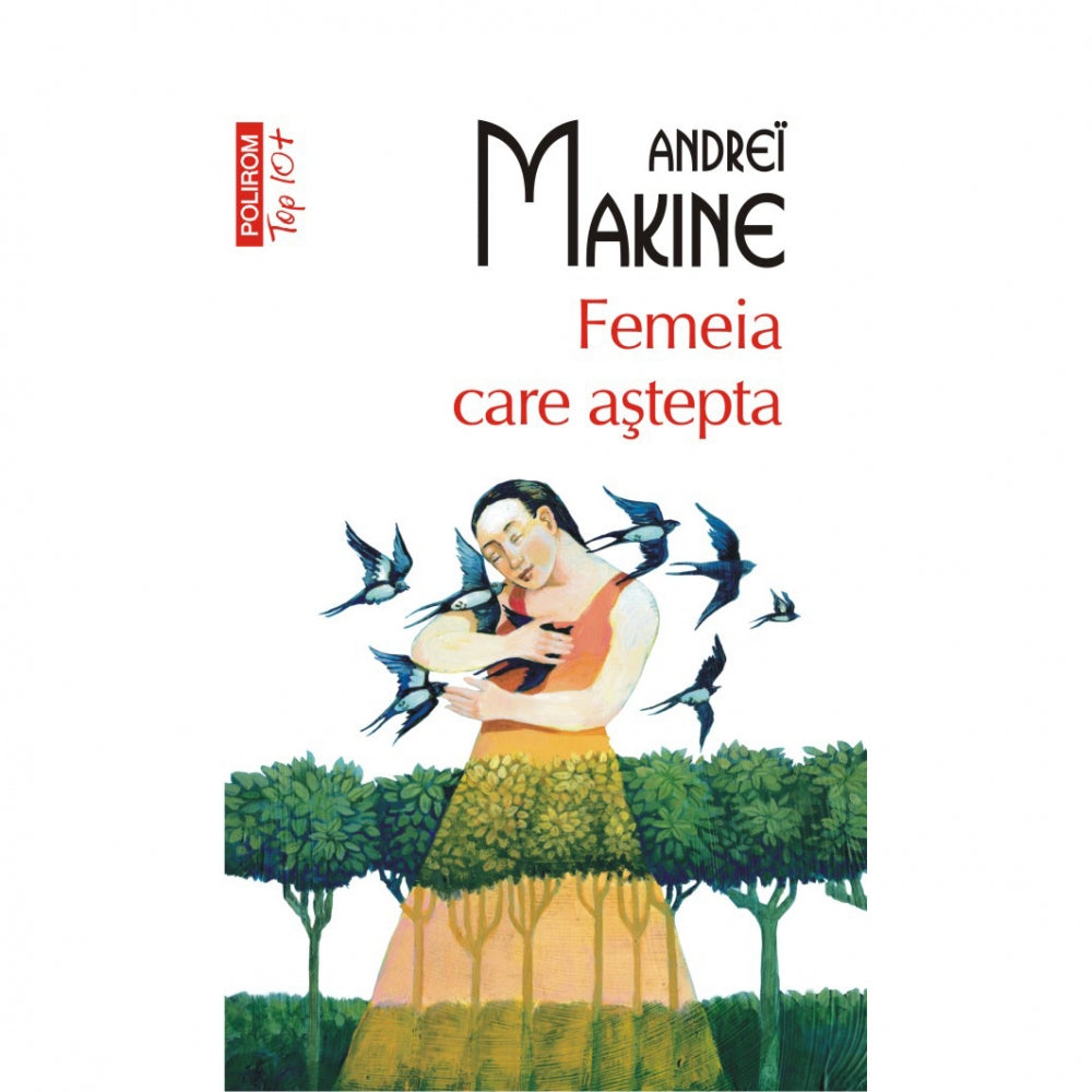 Femeia care astepta, Andre? Makine, TOP 10+