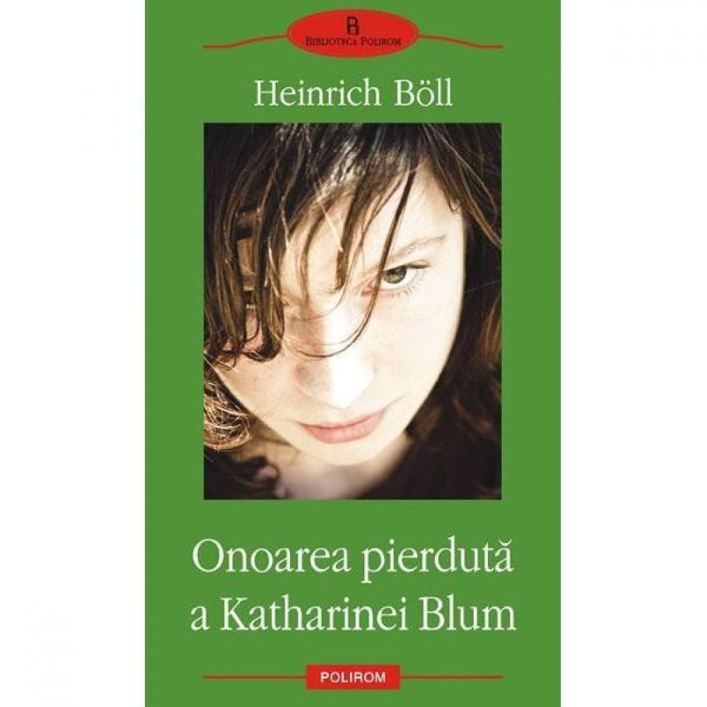 Onoarea pierduta a Katharinei Blum - Heinrich Boll