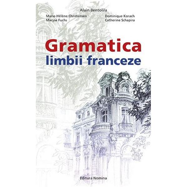 Gramatica limbii franceze - alain bentolila