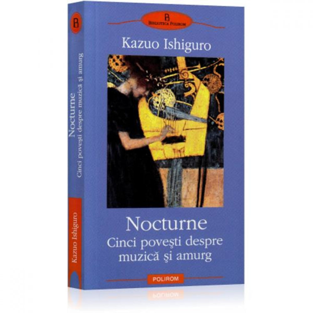 Nocturne. Cinci povesti despre muzica si amurg - Kazuo Ishiguro