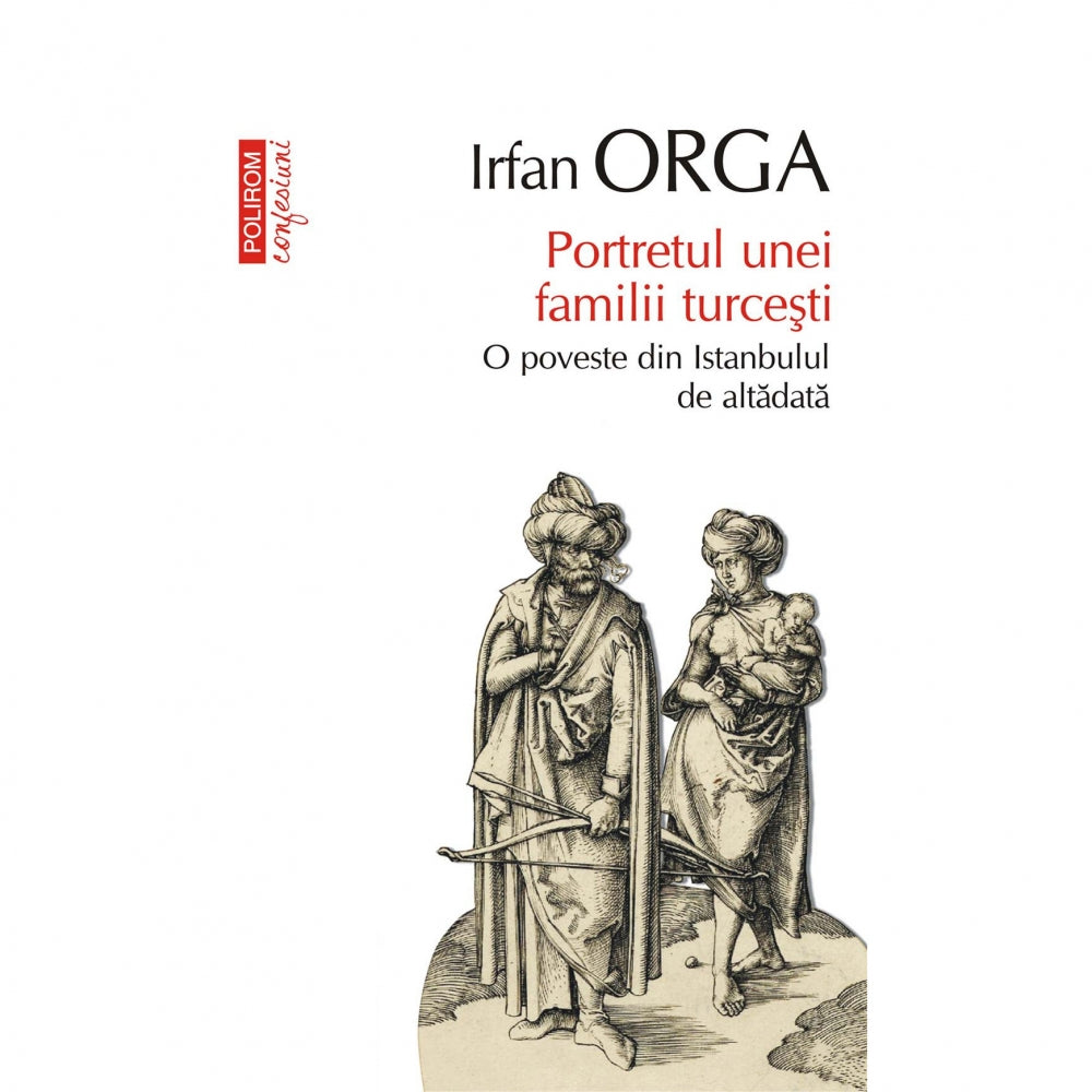 Portretul unei familii turcesti - Irfan Orga