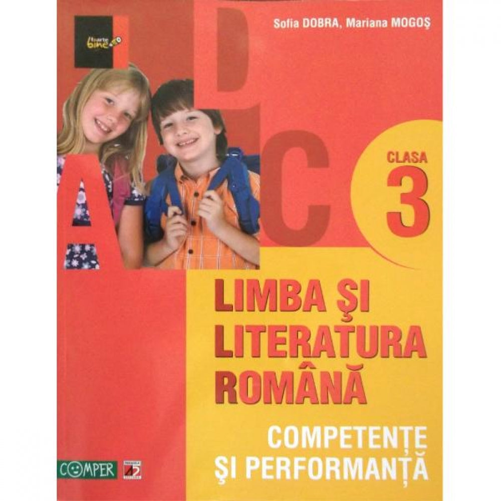 Limba si literatura romana cls 3. Competente si performanta - Sofia Dobra, Mariana Mogos