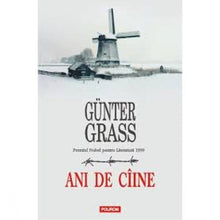 Încarcă imaginea în vizualizatorul Galerie, Ani de caine - Gunter Grass
