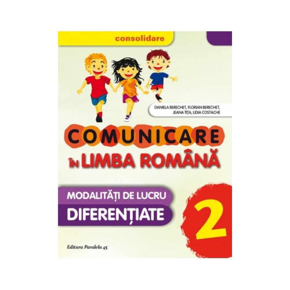 Comunicare in Limba Romana - Consolidare. Clasa a II-a