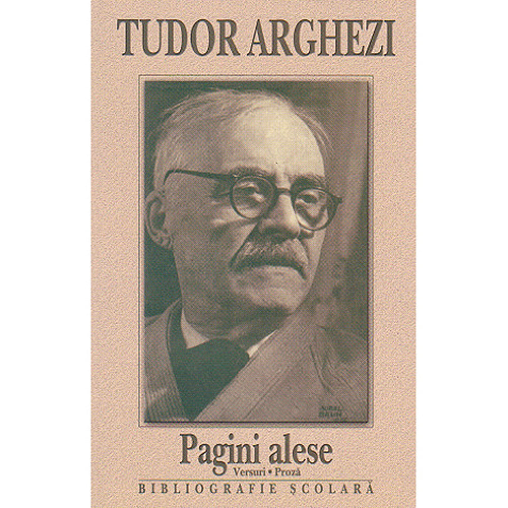 Pagini alese. Versuri, proza - Tudor Arghezi