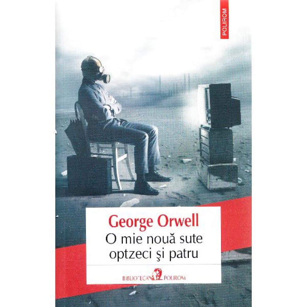 O mie noua sute optzeci si patru - George Orwell