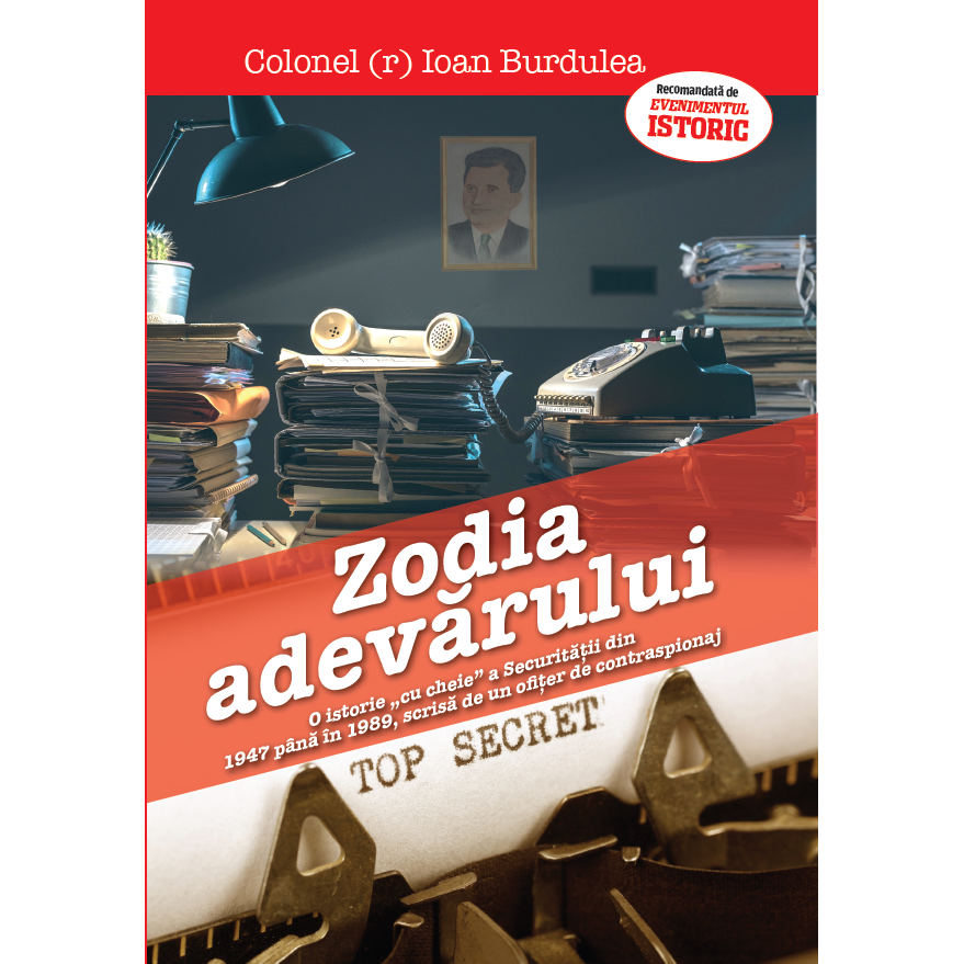 Zodia adevarului, col.(r) Ioan Burdulea, 288 pagini