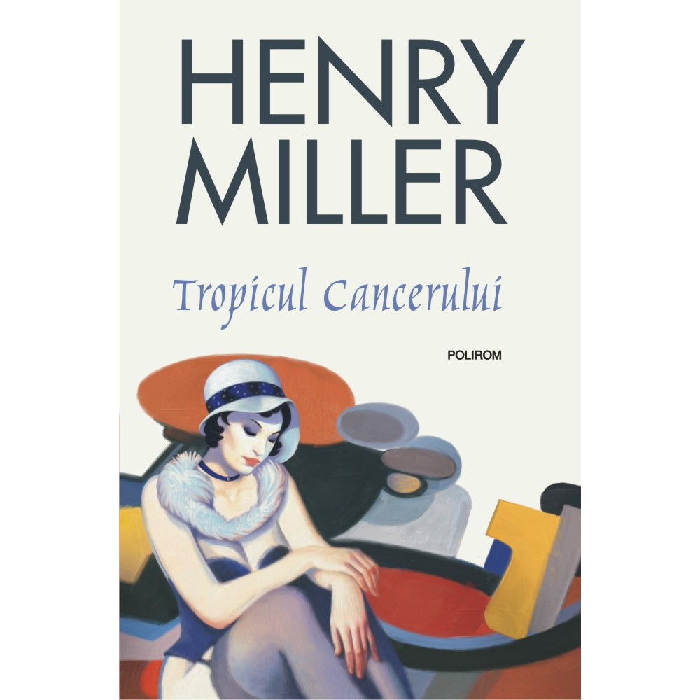 Tropicul Cancerului - Henry Miller
