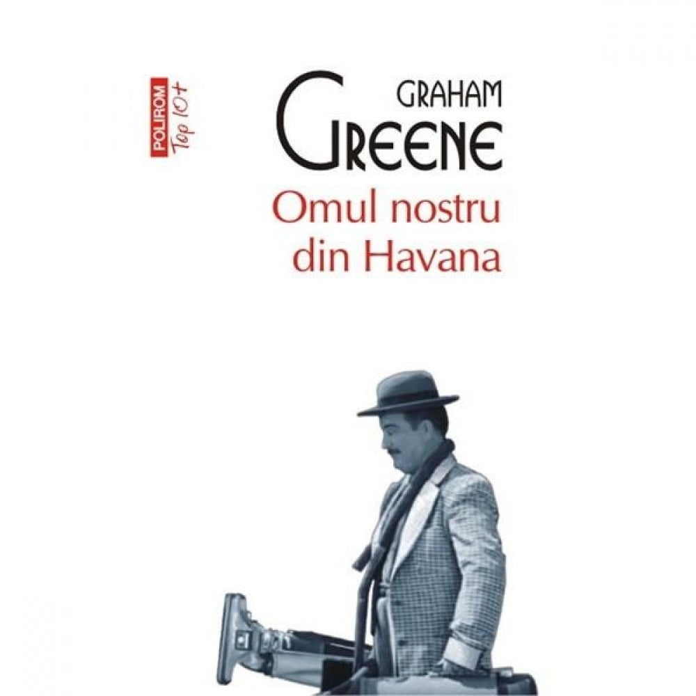 Omul nostru din Havana - Graham Greene