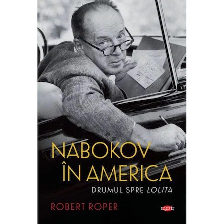Nabokov in America - Robert Roper