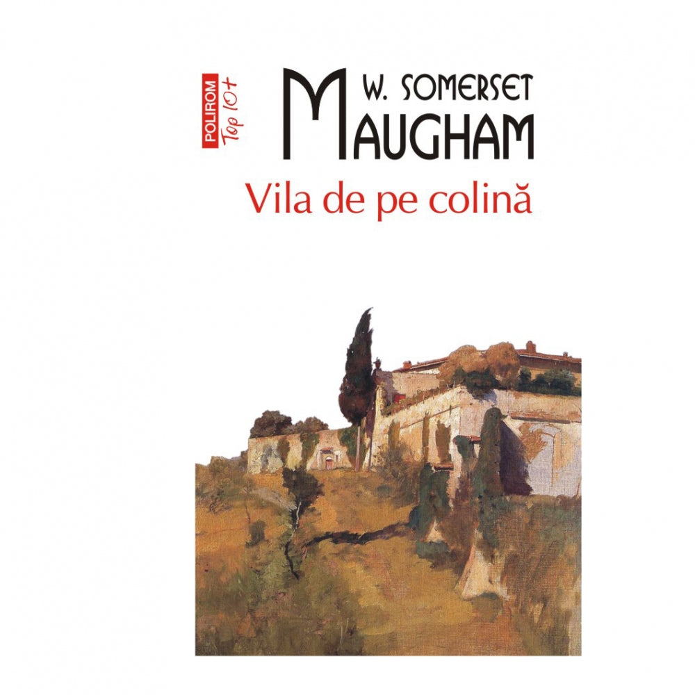 Vila de pe colin? - W. Somerset Maugham