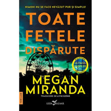 Încarcă imaginea în vizualizatorul Galerie, Toate fetele disparute - Megan Miranda, editia 2022
